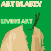Art Blakey - Living Art
