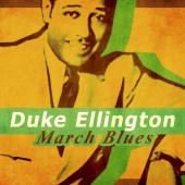 Duke Ellington - March Blues