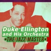 Duke Ellington & His Orchestra - The Jazz Master