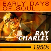 Ray Charles - Early Days of Soul... 1950s