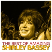 Shirley Bassey - The Best of Amazing Shirley Bassey