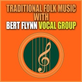 Bert Flynn Vocal Group - Traditional Folk Music with Bert Flynn Vocal Group