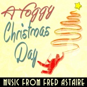 Fred Astaire - A Foggy Christmas Day - Music from Fred Astaire