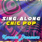 Karaoke Dreamers - Sing-Along Chic Pop
