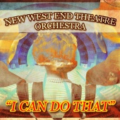 New West End Theatre Orchestra - I Can Do That