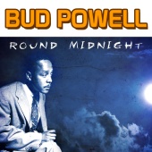 Bud Powell - Round Midnight