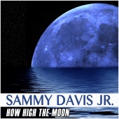 Sammy Davis Jr - How High the Moon