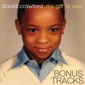 Davell Crawford - My Gift to You Bonus Tracks