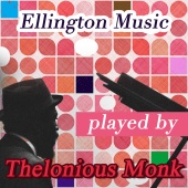 Thelonious Monk - Ellington Music Played by Thelonious Monk