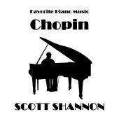 Scott Shannon - Favorite Piano Music: Chopin
