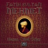 Hasan Cihat Örter - Fatih Sultan Mehmet