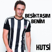 Kutsi - Beşiktaşım Benim