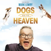 Mark Lowry - Dogs Go To Heaven [Live]