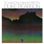 Duke Pearson - It Could Only Happen With You