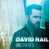 David Nail - Uncovered