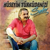Hüseyin Türküdenizi - Sabır