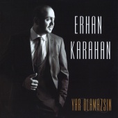 Erhan Karahan - Yar Olamazsın