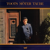 Toots Thielemans - Toots möter Taube