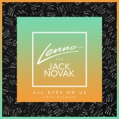 Lenno & Jack Novak - All Eyes On Us (feat. Racella)