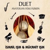 İsmail Işık & Mücahit Işık - Duet (Anatolian Folk Fusion)