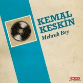 Kemal Keskin - Mehralı Bey
