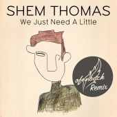 Shem Thomas - We Just Need A Little [Ofenbach Remix]