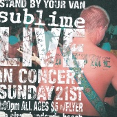 Sublime - Stand By Your Van - Live!