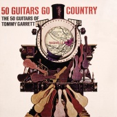 The 50 Guitars Of Tommy Garrett - 50 Guitars Go Country