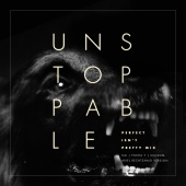 Sia - Unstoppable (Perfect Isn't Pretty Mix - Ariel Rechtshaid Version)