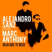 Alejandro Sanz - Deja Que Te Bese (feat. Marc Anthony)