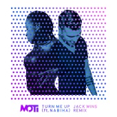 MOTi - Turn Me Up (feat. Nabiha) [Jack Wins Remix]