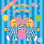 Bananas In Pyjamas - Classic Bananas In Pyjamas: Best Of