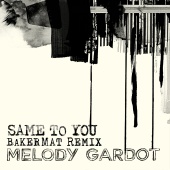 Melody Gardot - Same To You [Bakermat Remix]