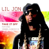 Lil Jon - Take It Off (Spanglish Version)