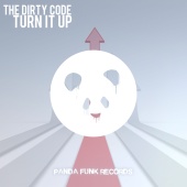 The Dirty Code - Turn It Up