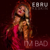 Ebru Keskin - I'm Bad