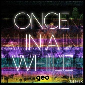 Timeflies - Once In A While (Geo Remix)