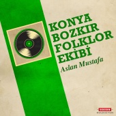 Konya Bozkır Folklor Ekibi - Aslan Mustafa