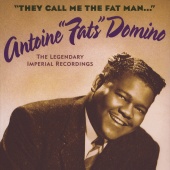Fats Domino - They Call Me The Fat Man (The Legendary Imperial Recordings)
