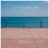Liv Dawson - Still