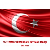 Ümit Besen - 15 Temmuz Demokrasi Bayramı Marşı