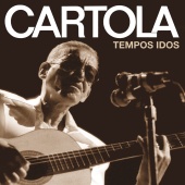 Cartola - Tempos Idos