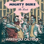 Mighty Duke & The Lords - Werewolf Calypso