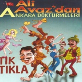 Ali Avaz - Ali Avaz'dan Ankara Döktürmeleri / Tık Tıkla