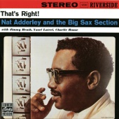 Nat Adderley & The Big Sax Section - That's Right!