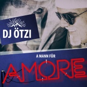 DJ Ötzi - A Mann für Amore