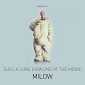 Milow - Sur la lune (Howling At The Moon)