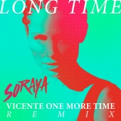 Soraya - Long Time [Vicente One More Time Remix]