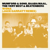 Mumford & Sons & Baaba Maal & The Very Best & Beatenberg - Wona [Jack Garratt Remix]