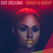 Kat DeLuna - What A Night (feat. Jeremih, Stefflon Don) [Remix]